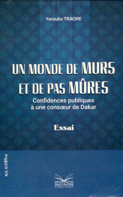 Livrenpoche : Un monde de murs et de pas mûres - Yacouba Traore - Livre