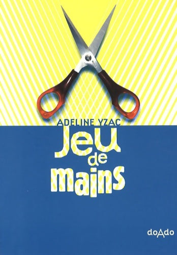 Livrenpoche : Jeu de mains - Adeline Yzac - Livre