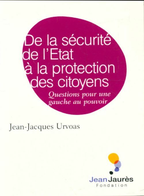 Livrenpoche : De la sécurité de l'Etat à la protection des citoyens - Jean-Jacques Urvoas - Livre