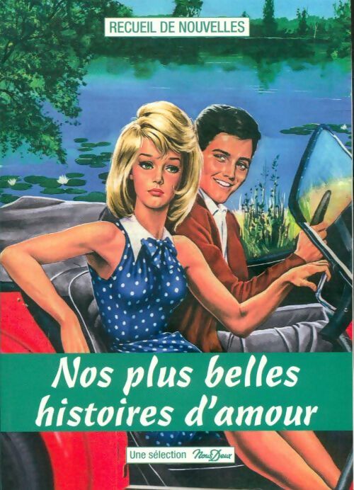 Livrenpoche : Nos plus belles histoires d'amour Tome IL - Collectif - Livre