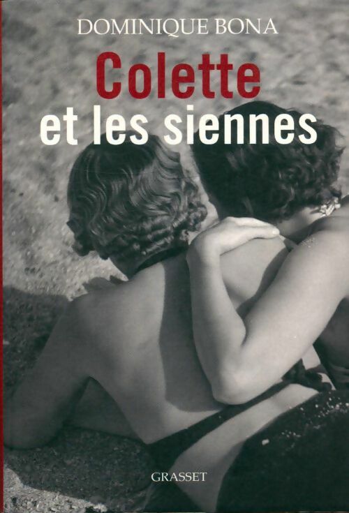 Livrenpoche : Colette et les siennes - Dominique Bona - Livre