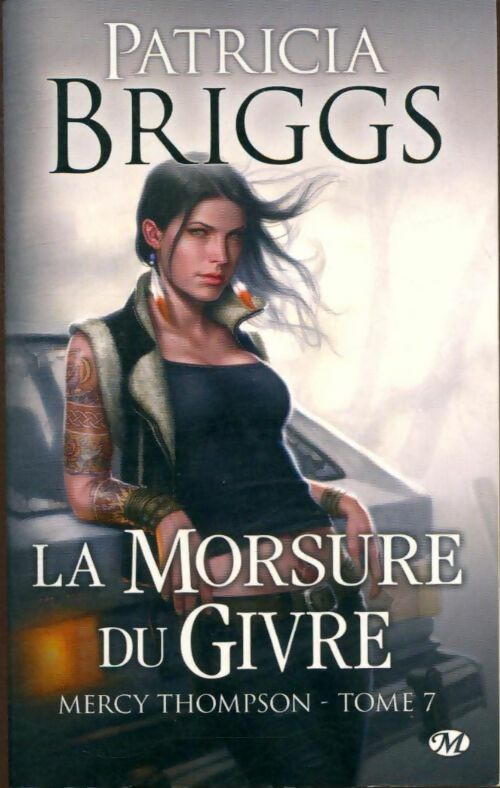 Livrenpoche : Mercy Thompson Tome VII : La morsure du givre - Patricia Briggs - Livre
