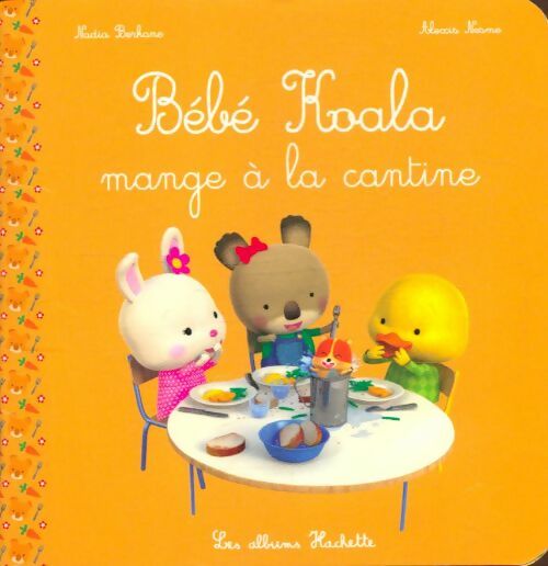 Livrenpoche : Bébé koala mange à la cantine - Alexis Nadia; Nesme - Livre