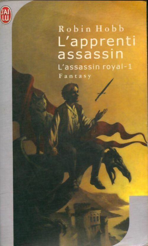 Livrenpoche : L'assassin royal Tome I : L'apprenti assassin - Robin Hobb - Livre