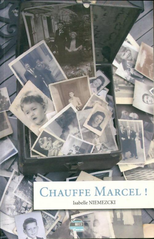 Livrenpoche : Chauffe Marcel ! - Isabelle Niemezcki - Livre