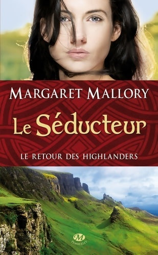 Livrenpoche : Le retour des highlanders Tome II : Le séducteur - Margaret Mallory - Livre