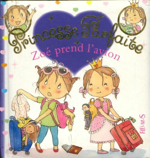 Livrenpoche : Princesse parfaite Tome XXIX : Zoé prend l'avion - Fabienne Blanchut - Livre