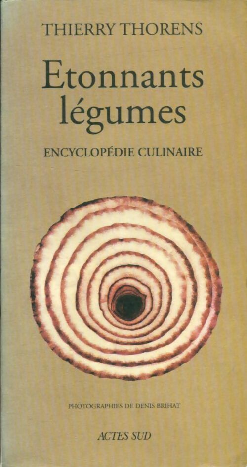 Livrenpoche : Etonnants légumes - Thierry Thorens - Livre