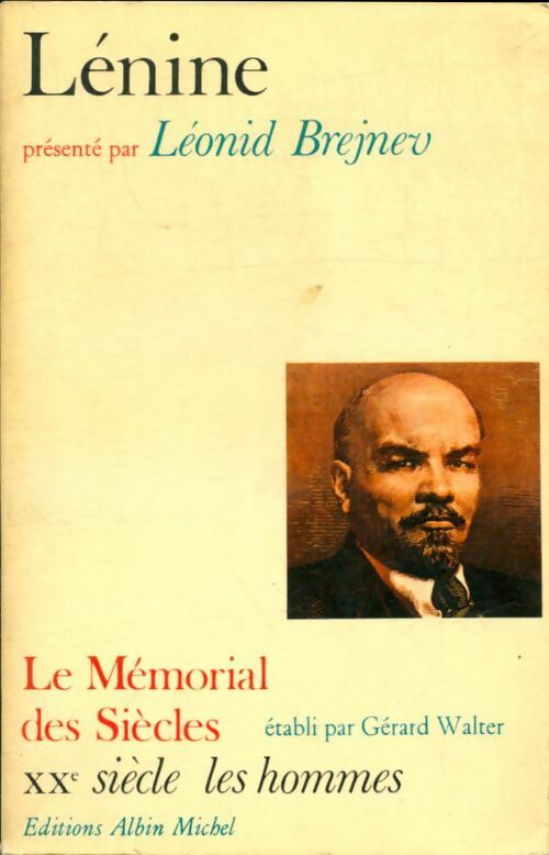 Livrenpoche : Lénine : Le mémorial des siècles : XXe siècle les hommes - Léonide Brejnev - Livre