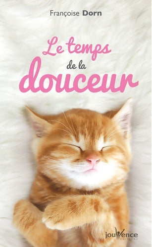 Livrenpoche : Le temps de la douceur - Françoise Dorn - Livre