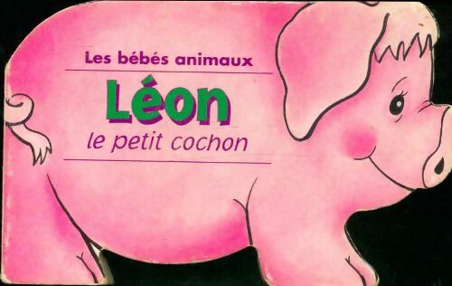 Livrenpoche : Léon le petit cochon - Xxx - Livre