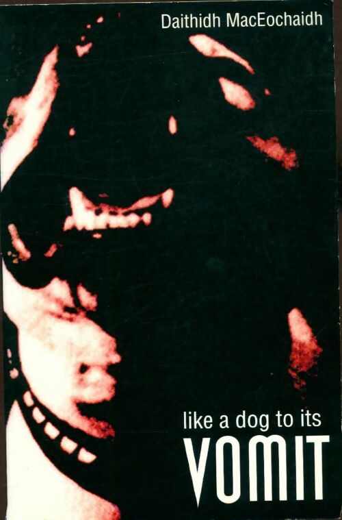 Livrenpoche : Like a dog to its vomit - Daithid MacEochaidh - Livre