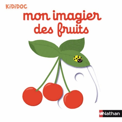 Livrenpoche : Mon imagier des fruits - Nathalie Choux - Livre