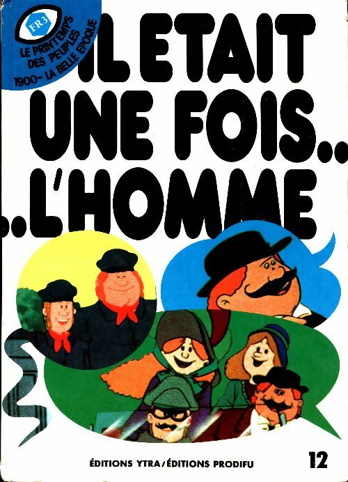 Livrenpoche : Il était une fois l'homme Tome XII : Le printemps des peuples - Collectif - Livre