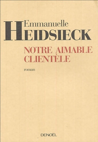Livrenpoche : Notre aimable clientèle - Emmanuelle Heidsieck - Livre