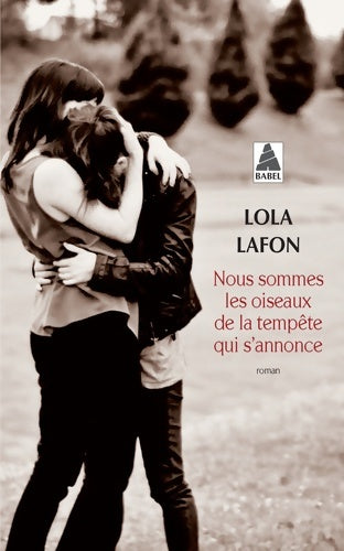 Livrenpoche : Nous sommes les oiseaux de la tempête qui s'annonce - Lola Lafon - Livre