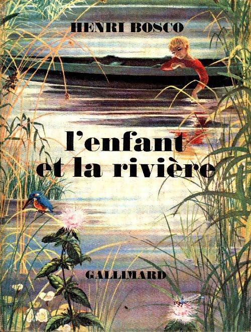 Livrenpoche : L'enfant et la rivière - Henri Bosco - Livre