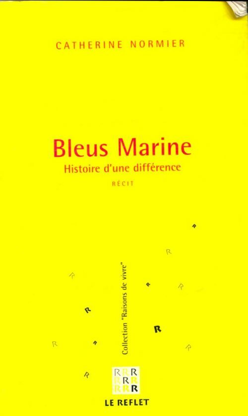 Livrenpoche : Bleus marine : histoire d'une différence - Catherine Normier - Livre