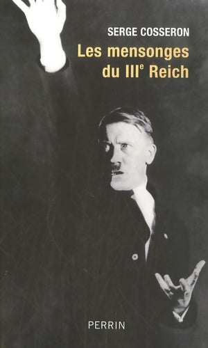 Livrenpoche : Mensonges du iiie reich - Serge Cosseron - Livre