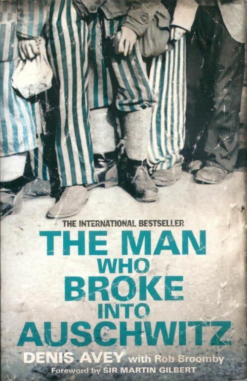 Livrenpoche : The man who broke into Auschwitz - Rob Denis; Broomby - Livre