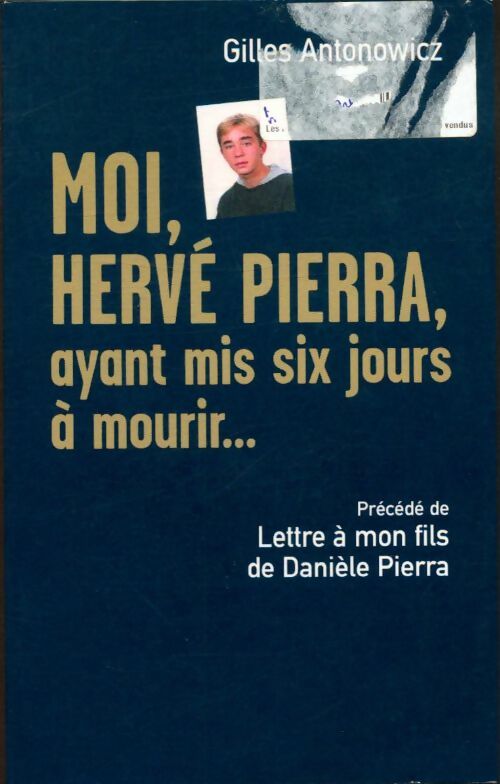 Livrenpoche : Moi, Hervé Pierra, ayant mis six jours à mourir - Gilles Antonowicz - Livre