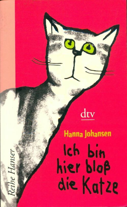 Livrenpoche : Ich bin hier bloß die katze - Hanna Johansen - Livre