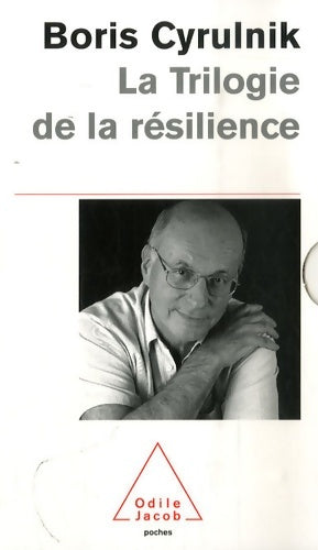 Livrenpoche : La trilogie de la résilience : Coffret 3 volumes : Un merveilleux malheur / Les vilains petits canards / Le murmure des fantômes - Boris Cyrulnik - Livre