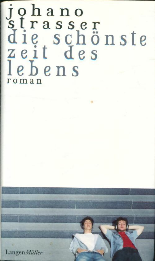 Livrenpoche : Die schönste zeit des lebens - Johano Strasser - Livre