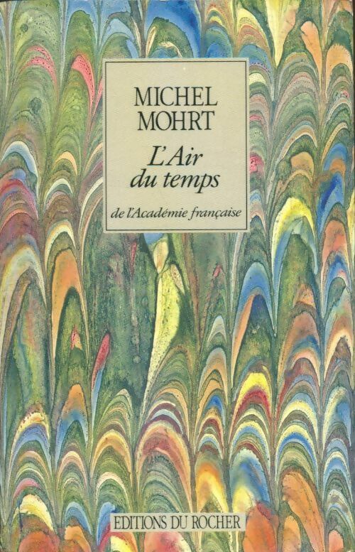 Livrenpoche : L'air du temps - Michel Mohrt - Livre