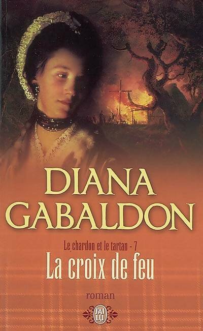 Livrenpoche : Le chardon et le tartan Tome VII : La croix de feu - Diana Gabaldon - Livre