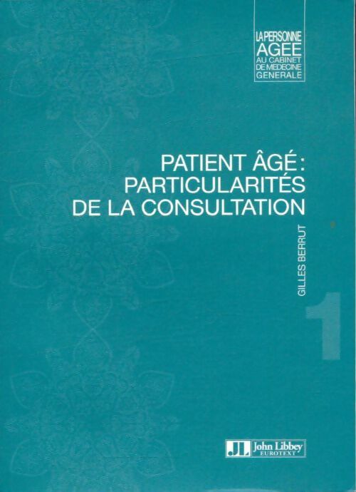 Livrenpoche : Patient âgé : Particularités de la consultation - Gilles Berrut - Livre