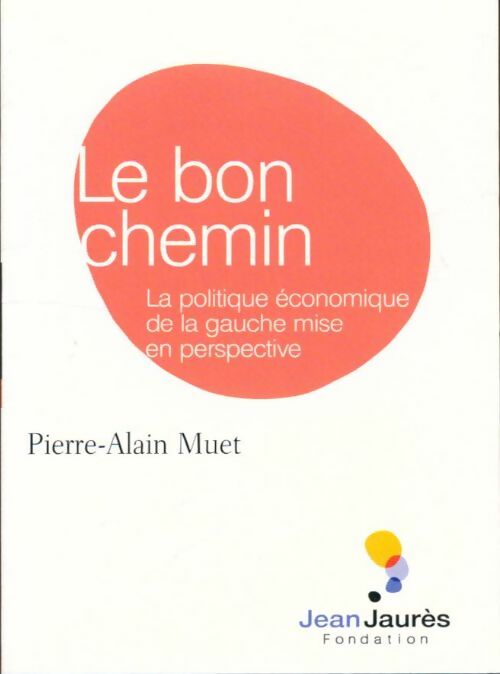 Livrenpoche : Le bon chemin - Pierre-Alain Muet - Livre
