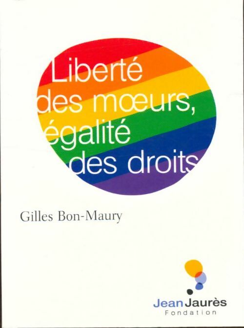Livrenpoche : Liberté des moeurs, égalité des droits - Gilles Bon-Maury - Livre