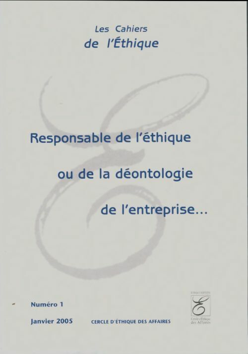 Livrenpoche : Les cahiers de l'éthique n°1 : Responsable de l'éthique - Collectif - Livre
