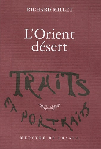 Livrenpoche : L'Orient désert - Richard Millet - Livre