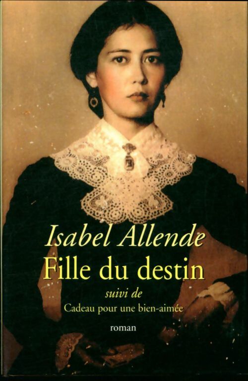 Livrenpoche : Fille du destin - Isabel Allende - Livre