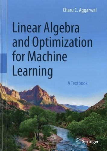 Livrenpoche : Linear algebra and optimization for machine learning - Charu C. Aggarwal - Livre