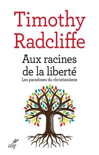 Livrenpoche : Aux racines de la liberté - Timothy Radcliffe - Livre