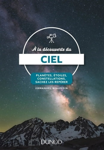 Livrenpoche : A la découverte du ciel - Emmanuel Beaudoin - Livre
