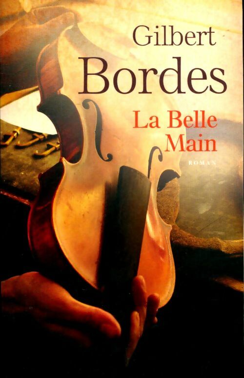 Livrenpoche : La belle main - Gilbert Bordes - Livre