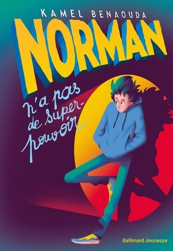 Livrenpoche : Norman n'a pas de super-pouvoir - Kamel Benaouda - Livre