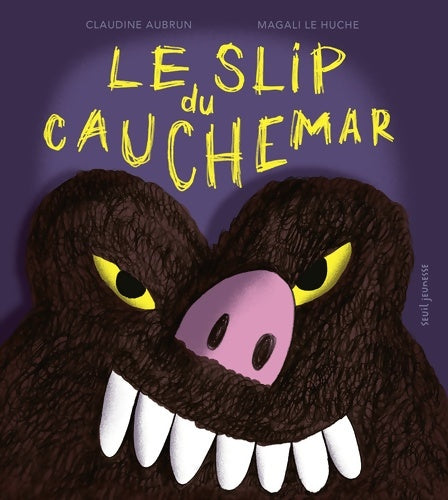 Livrenpoche : Le slip du cauchemar - Claudine Aubrun - Livre