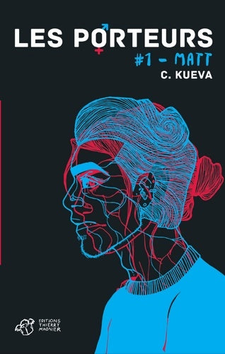 Livrenpoche : Les porteurs Tome I : Matt - C. Kueva - Livre