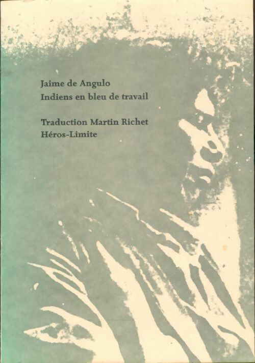 Livrenpoche : Indiens en bleu de travail - J. De Angulo - Livre