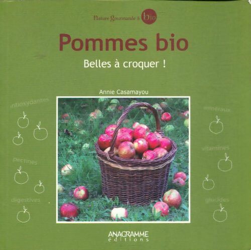 Livrenpoche : Pommes bio : Belles à croquer ! - Annie Casamayou - Livre