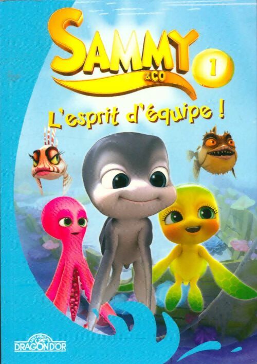 Livrenpoche : Sammy & co Tome I : L'esprit d'équipe - Collectif - Livre