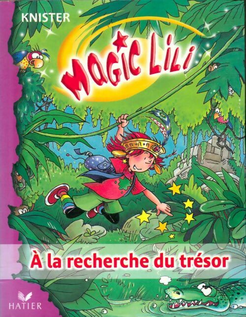 Livrenpoche : Magic Lili Tome III : A la recherche du trésor - Knister - Livre