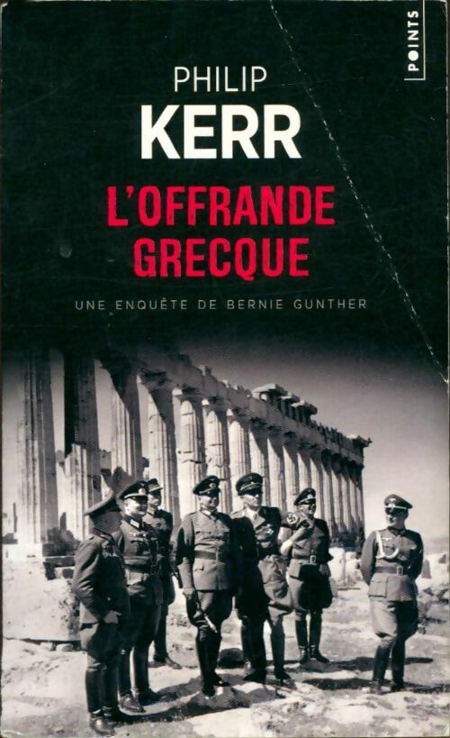 Livrenpoche : L'offrande grecque  une aventure de Bernie Gunther - Philip Kerr - Livre