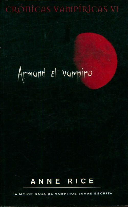 Livrenpoche : Cronicas vampiricas Tome VI : Armand el vampiro - Anne Rice - Livre