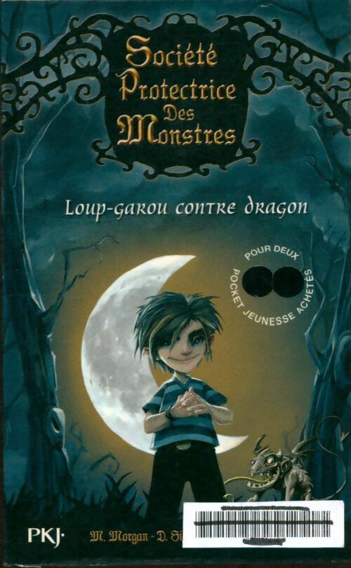 Livrenpoche : Société protectrice des monstres : Loup-garou contre dragon - Collectif - Livre